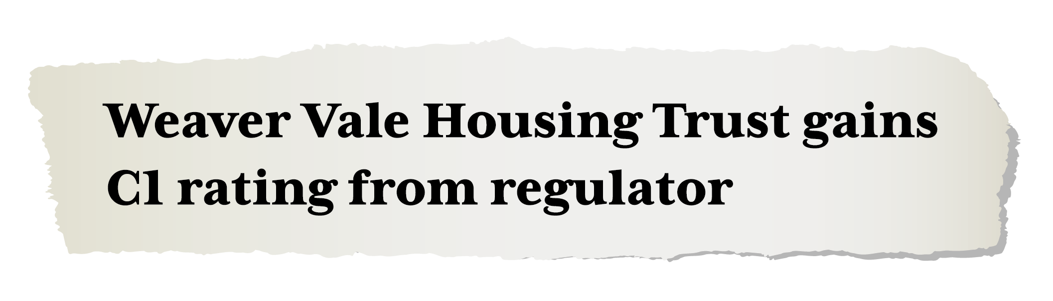 Weaver Vale Housing Trust gains C1 rating from regulator